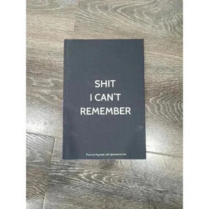 Sh*t I can't remember‎ address book  journal